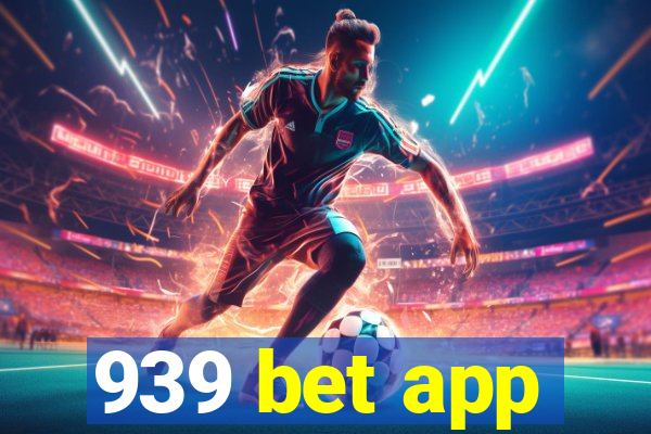 939 bet app